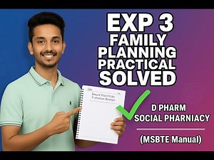 D PHARM SOCIAL PHARMACY EXP 3: FAMILY PLANNING PRACTICAL SOLVED (MSBTE Manual) Bright Pharma |