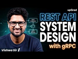 API System Design with gRPC 🔥|.Complete Backend System Design Tutorial | Vishwa Sir | upGrad