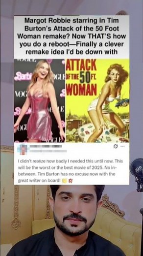 Margot Robbie starring in Tim Burton's Attack of the 50 Foot Woman remake