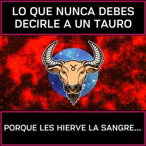 673K views · 28K reactions | Lo Que NUNCA Debes Decirle A Un TAURO Porque Les Hierve La Sangre... 郎 | Hóroscopo Network Tauro | Facebook