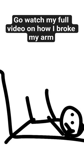 Go watch my full video on how I broke my arm