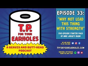 Episode 33: A reboot starter pack (TP For Your Earholes, A Beavis and Butt-head Podcast)