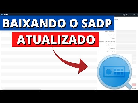 Como baixar e instalar o SADP (Hikvision) - ATUALIZADO 2022
