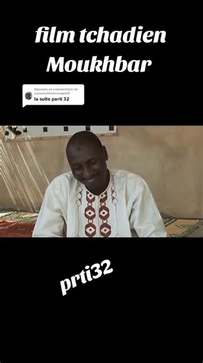 Film tchadien Moukhbar : Découvrez le meilleur de Ndjamena