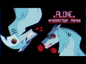 ALONE | original animation meme |