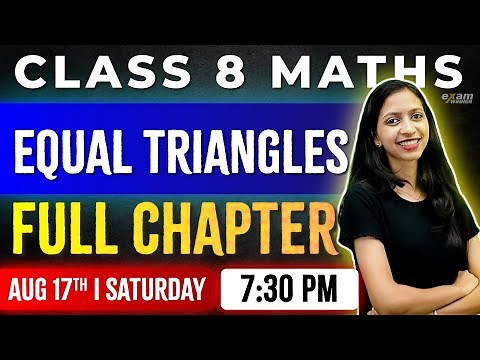 Class 8 Maths Triangles | Equal Triangles | Oneshot | Class 8 Exam Winner