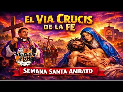 EL PODER DE LA FE: UN VIA CRUCIS QUE UNE GENERACIONES-INGENIUS 5H-TVS PRODUCTION