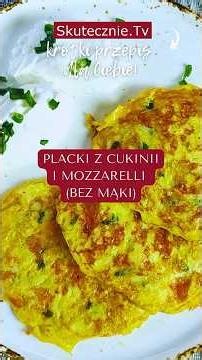 Placki z cukinia i mozzarellą (bez mąki) #przepis #obiad #skutecznietv
