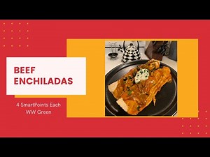 Beef Enchiladas | WW Green | Dinner Ideas | Weight Loss | Weight Watchers WW Recipe