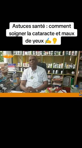 Comment soigner la cataracte et les maux de yeux