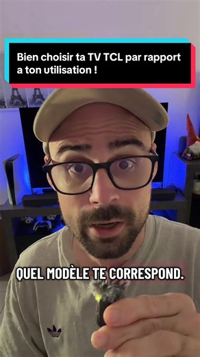 Comment bien choisir ta TV TCL ! Par rapport à ton utilisation ! #tv #tcl #smarttv #techtok
