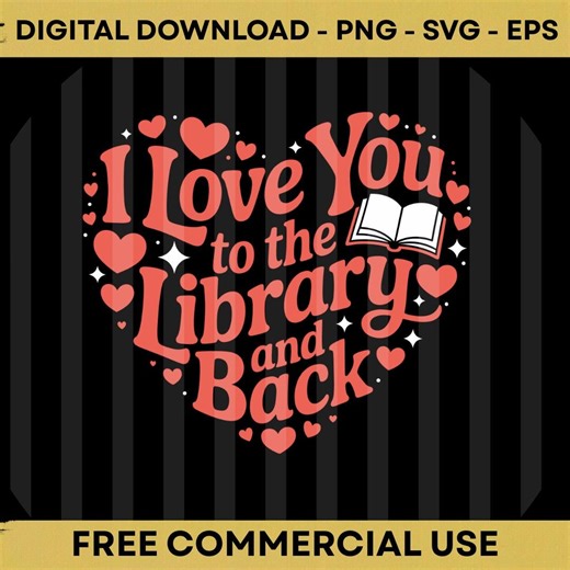I Love You to The Library and Back PNG SVG EPS Funny Reading Design - Etsy France
