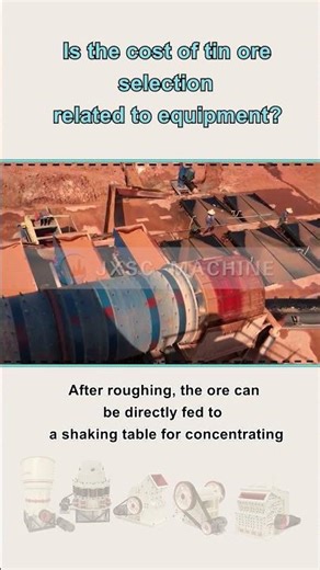 Is the cost of tin ore selection related to equipment?