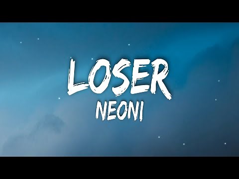 Neoni - Loser (Lyrics)