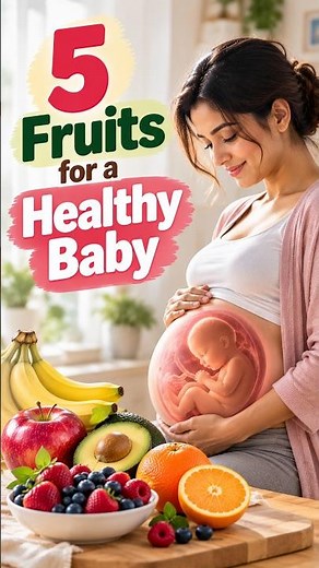 Fruits to Eat During Pregnancy for a Healthy Baby | Pregnancy Foods