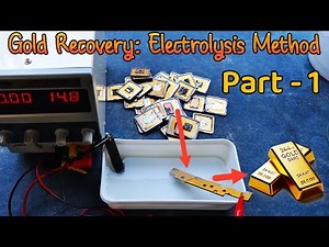 Electrolysis Gold Recovery – Stripping Gold from E-Waste | PART 1
