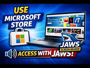 How to Use Microsoft Store with JAWS Screen Reader | Complete Accessibility Guide