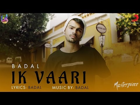 Ik Vaari Aja | Official Song - BADAL | BeingU Music | Latest Song 2018