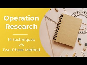 Difference between m techniques and two phase method | Operation Research