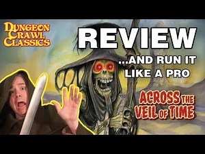Dungeon Crawl Classics: Across the Veil of Time - RPG Review