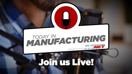 Today in Manufacturing LIVE #253 | Industrial Equipment News