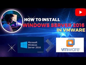 How to install Windows Server 2016 on VMware workstation