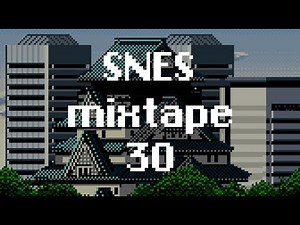 SNES mixtape 30 - The best of SNES music to relax / study