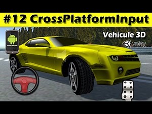 Unity wheel collider - #12 CrossPlatformInput Portage sous android