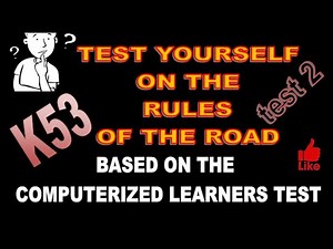 computerized learners licence test / test yourself on the rules 002 / k53