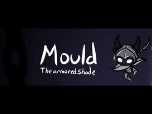 Mould, the Armored Shade by HBKit