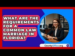 What Are the Requirements for a Common Law Marriage in Florida? | CountyOffice News