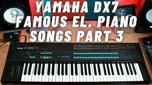 Yamaha DX7 经典电钢琴名曲 (Part 3)