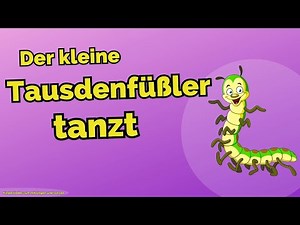 Kinderlied Tausendfüßler ♪ ♪ Der kleine Tausendfüßler Tanzt 🦟 Kinderlieder zum mitsingen