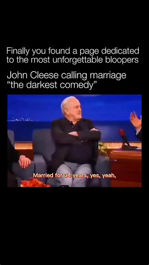 Unforgettable Bloopers | During an appearance on Conan, John Cleese delivered one of his most quoted observations by describing marriage as “the darkest comedy of... | Instagram