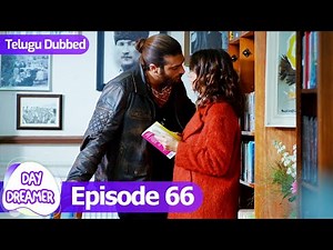 Day Dreamer | Early Bird in Telugu Dubbed - Episode 66 | Erkenci Kus | Turkish Dramas