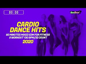 🔥 Cardio Dance Hits 2020 – 130 BPM / 32 Count (60-Min Session)