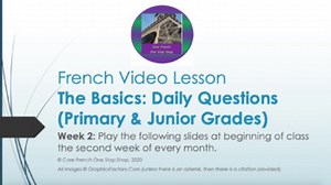 French Video Lesson "The Basics" Week 2 For Primary & Junior Grades