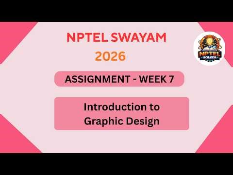 NPTEL Introduction to Graphic Design ASSIGNMENT 7 Solutions | Week 7 JAN 2026 #nptel#swayamsolver