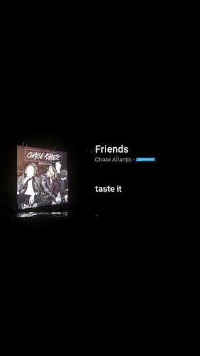 friends #chaseatlantic #friends ##lyrics #music #fyp