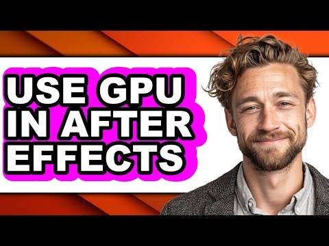 How to Use Gpu in After Effects - Step by Step
