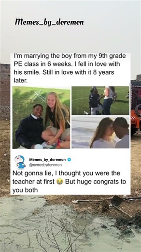 She’s marrying her 9th grade crush