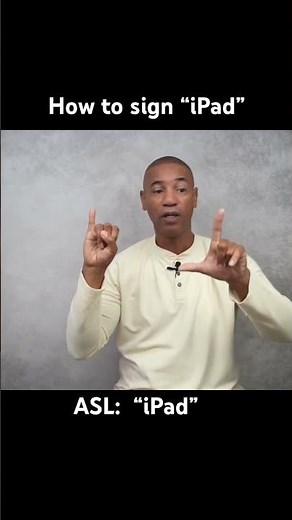 How to sign “iPad” in ASL
