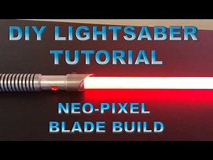 How to Build a Neo-Pixel Lightsaber Blade Step by Step - DIY Build Tutorial