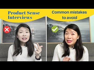 Product Sense/Design Interviews: Common Mistakes