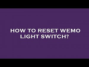 How to reset wemo light switch?