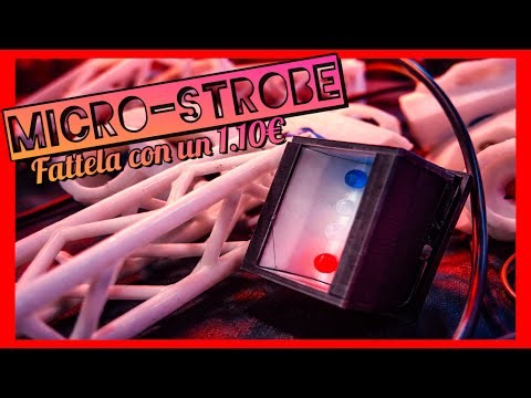 LUCE STROBO DA CLUB MA PER LA TUA SCRIVANIA (O MINI PALCHI...) - DIY STROBE LIGHT