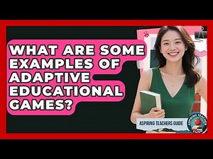 What Are Some Examples Of Adaptive Educational Games? - Aspiring Teacher Guide
