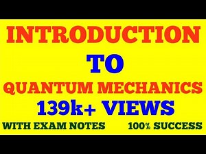 INTRODUCTION TO QUANTUM MECHANICS || QUANTUM MECHANICS || WITH EXAM NOTES ||
