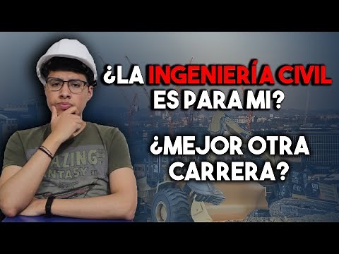 ¿Por qué ESTUDIAR INGENIERÍA CIVIL?, RAZONES para estudiar INGENIERÍA CIVIL