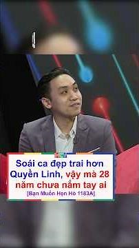 Trai đẹp nhan sắc vượt trội ông mai Quyền Linh vậy mà chưa từng nắm tay ai | Bạn Muốn Hẹn Hò 1183A